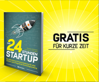Das 24 Stunden StartUp, Erfolgsbuch, Startup, Thomas Klußmann, Gratisbuch